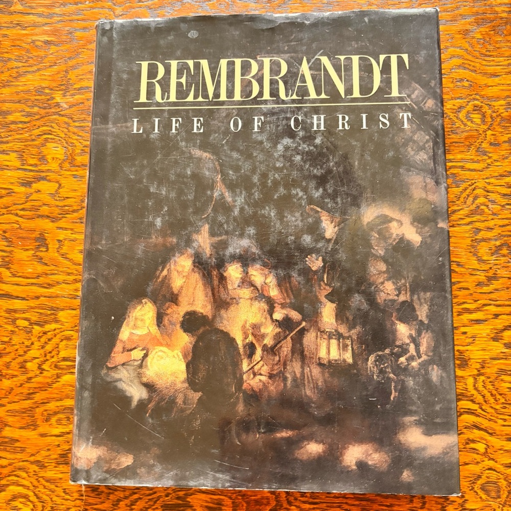 Rembrandt’s Life of Christ Hardback